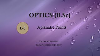 Lecture3 Aplanatic Points [upl. by Rebah]