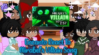 Encanto React To Mirabels Villain Song EncantoGacha Club [upl. by Ardin]