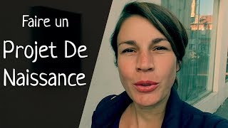 Comment Préparer Son Accouchement  Projet de naissance [upl. by Faria313]