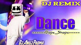 Dope Shope Dj Remix 💞 Reels Trending Dj Song 💖 Dj Anuj Padma [upl. by Ailad]