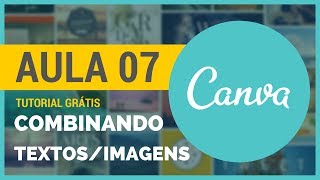 Combinando Textos e Imagens  Tutorial Canva em Português 07 [upl. by Barcroft612]