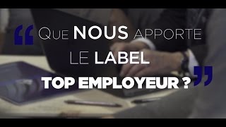 Que nous apporte le Label Top Employeur [upl. by Annaya]