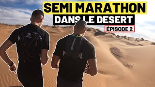 SEMIMARATHON DANS LE DÉSERT EN ÉTANT DÉBUTANT  ÉPISODE 2 Accompagné dun champion du monde ✔️ [upl. by Odlaumor]