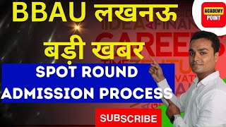 BBAU SPOT ROUND ADMISSION CPMPLETE INFObbau admission 2023bbau counselling [upl. by Tamanaha]