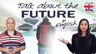 Future in English  How to Talk about the Future [upl. by Derfliw]