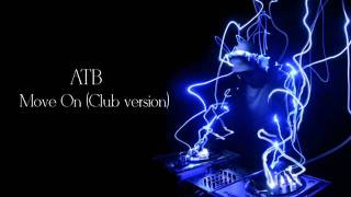 ATB  Move On Club version [upl. by Adebayo]