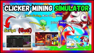 CLICKER MINING SIMULATOR SCRIPT  Free Download and Copy [upl. by Eleanor]