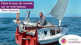 Faire le tour du monde sur un minibateau  Yann Quenet raconte [upl. by Perot]