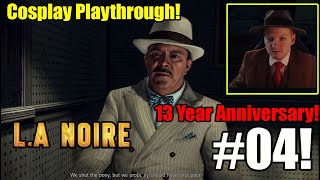 I Cant Stand This Guy I Have Never Played This Case Before LA Noire 13 Year Anniversary Part 4 [upl. by Colline829]