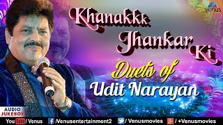 Duets Of Udit Narayan  Khanak Jhankar Ki  JHANKAR BEATS  90s Songs Collection  Jukebox [upl. by Schnur]