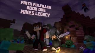 Faith Fulfilled  Book 1  Mikes Legacy  FULL BOOK  Minecraft Audio Book [upl. by Rhodia]