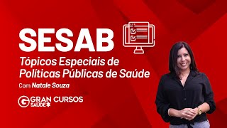 Concurso SESAB Tópicos especiais de Políticas Públicas de Saúde com Natale Souza [upl. by Jenilee659]