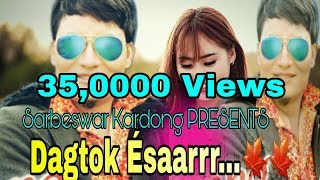 Yéi KARÍGSULAMNGNew Mising Song 201819Sarbeswar Kardong  LIKE SHERE SUBSCRIBE [upl. by Nirrej509]