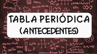 Historia RESUMIDA de la tabla periódica SEGUNDA REVOLUCIÓN DE LA QUÍMICA [upl. by Hanus]