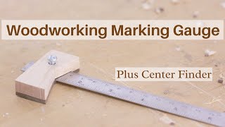 Make A Woodworking Marking Gauge  Center Finder [upl. by Eejan733]