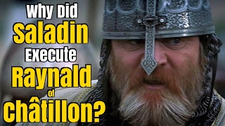 Why Did Saladin Execute Raynald of Châtillon [upl. by Ocramed966]