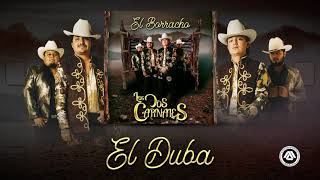 Los Dos Carnales  El Borracho Disco Completo 2020 [upl. by Illehs301]