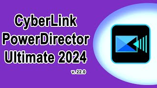 How to install CyberLink PowerDirector Ultimate 2024 v220 on Windows 11 [upl. by Dorison]