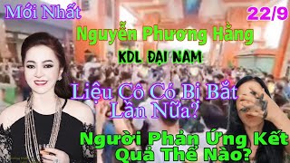 Mới Nhất Nguyễn Phương Hằng 229 Liệu Cô Có Vào Lần Nữa Người Phản Ứng Kết Quả Thế Nào [upl. by Pathe]