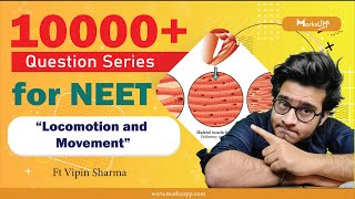 10000 Questions Series for NEET  Locomotion and Movement  NCERT Based Question Practice ft Vipin [upl. by Walls]