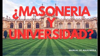 ¿MASONERIA Y UNIVERSIDAD [upl. by Cyndie]