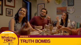 Dice Media  What The Folks WTF  Web Series  S04 E01  Truth Bombs [upl. by Winchell]