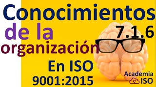 👉 NORMA ISO 9001 VERSIÓN 2015 🙌 716 Conocimientos de la organización Calidad ISO 90002015 [upl. by Deck490]