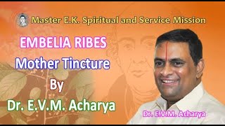 EMBELIA RIBES Mother Tincture Q by Dr EVM Acharya [upl. by Benilda778]