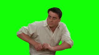 Joey Tribbiani Delayed Reaction Green Screen [upl. by Notled64]