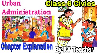 PART2 Urban Administration  Class6 Civics NCERT Chapter 7 हिंदी Explanation ByKV Teacher [upl. by Annasiul173]