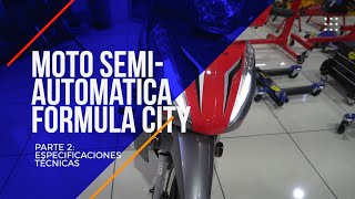 Conociendo a Fondo la MOTO Formula CITY  Parte 2 [upl. by Cerracchio790]