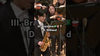 III Brazileira🇧🇷🛢️🥁🪘D Milhaud concerto classicalmusic orchestra classicsaxophone [upl. by Bernat]