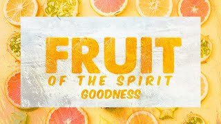 LCF Church Online  Fruit of the spirit Part 6  Goodness  Lizzy Fretwell  11082024 [upl. by Shear]