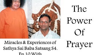 Sri T Ravi Kumar  Satsang 4 Ep10  Miracles amp Experiences of Sathya Sai Baba [upl. by Grenier]