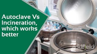 Autoclave or Incinerator for Medical Waste which one is better [upl. by Aerdnaid53]