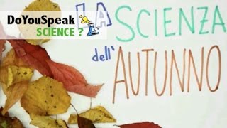 La SCIENZA dellAUTUNNO  Da dove arrivano i colori delle foglie [upl. by Belcher]