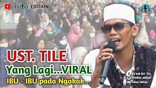 Ceramah Paling lucu Ustadz Tile Terbaru [upl. by Aniar569]