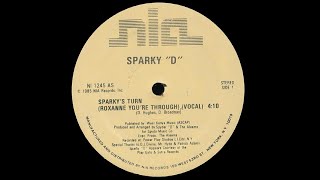 Sparky quotDquot  Sparkys Turn Roxanne Youre Through Vocal [upl. by Nathaniel]