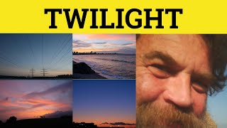 🔵 Twilight  Twilight Meaning  Twilight Examples  Twilight Defined [upl. by Ailuj]