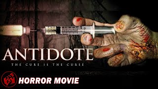 ANTIDOTE  The Cure is The Curse  Horror PostApocalyptic Thriller  Free Full Movie [upl. by Odnomor427]