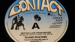 Diane Ducane  Better Late Than Never [upl. by Berwick409]