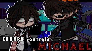 Ennard Control Michael  GACHA FNAF [upl. by Spear]