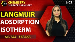 Adsorption isothermLangmuir Adsorption IsothermSurface chemistry class 12CBSENCERT [upl. by Rhett]