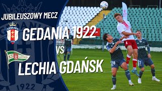 MECZ JUBILEUSZOWY  Gedania 1922 Gdańsk  Lechia Gdańsk [upl. by Adelbert]