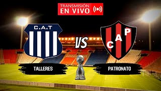 🔴 TALLERES VS PATRONATO EN VIVO FINAL COPA ARGENTINA 2022 [upl. by Marcille367]