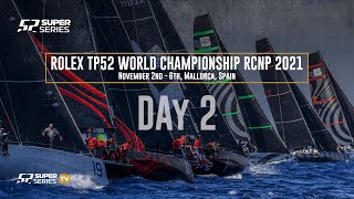 Day 2  ROLEX TP52 World Championship RCNP 2021 [upl. by Petronella211]