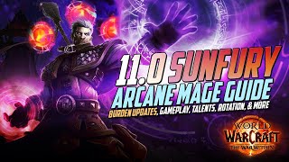 110 Sunfury Arcane Mage Guide  Burden Update ST amp AOE Rotation Talents Gear Advanced and more [upl. by Summers307]