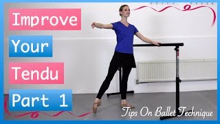 Battement Tendu Tips  Improve Your Battement Tendu Part 1 Tips On Ballet Technique [upl. by Anuala]