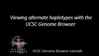 Viewing alternate haplotypes with the UCSC Genome Browser [upl. by Aimee157]