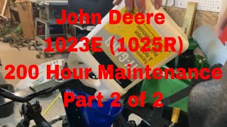 John Deere 1023E 1025R 200 Hour Maintenance Part 2 of 2 [upl. by Akkeber688]